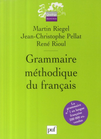 Riegel_Martin_Pellat_Jean-Christophe_Rioul_Ren-Grammaire_m_thodique_du_fran_ais-9782130559849_0