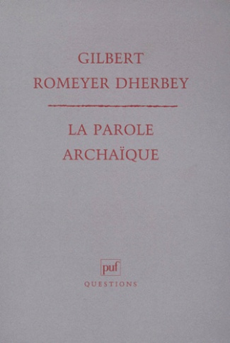 Romeyer_Dherbey_Gilbert-La_parole_archa_que-9782130496106_0