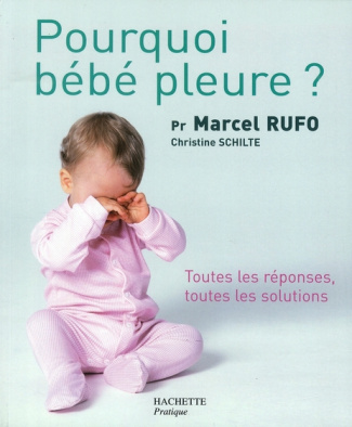 Rufo_Marcel_Schilte_Christine-Pourquoi_b_b_pleure_-9782012375451_0