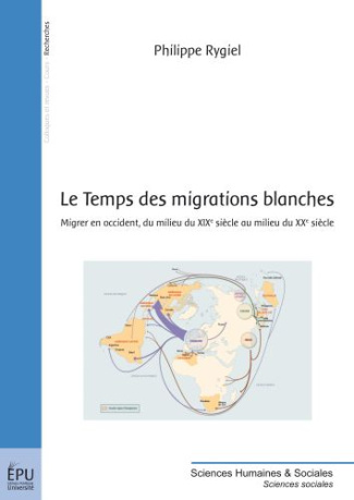 Rygiel_Philippe-Le_temps_des_migrations_blanches-9782748358261_0