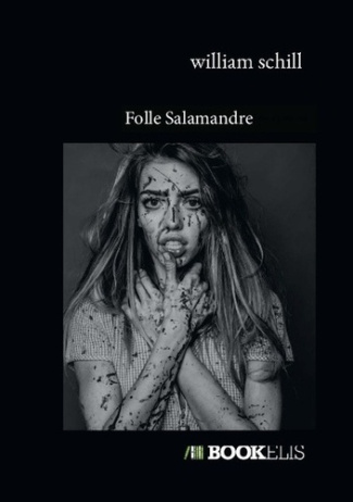 SCHILL_WILLIAM-FOLLE_SALAMANDRE-9791042473228_0