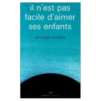 SNYDERS_GEORGES-IL_N_EST_PAS_FACILE_D_AIMER_SES_ENFANTS-9782130375920_0