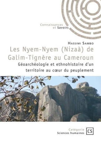 Sambo_Hassimi-Les_Nyem-Nyem_Niza_de_Galim_-Tign_re_au_Cameroun._G_oarch_ologie_et_ethnohistoire_d_un_territoire-9782342367560_0
