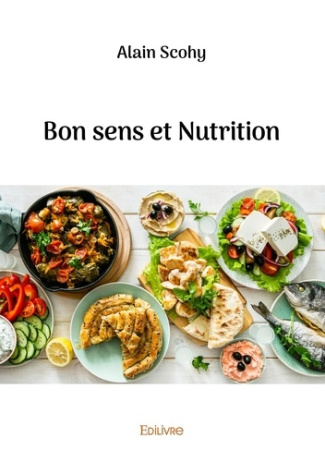 Scohy_Alain-Bon_sens_et_nutrition-9782414601301_0