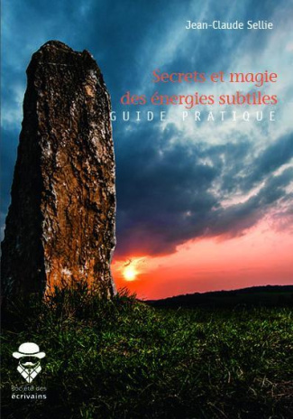 Sellie_Jean-Claude-Secrets_et_magie_des_nergies_subtiles._Guide_pratique-9782342169317_0