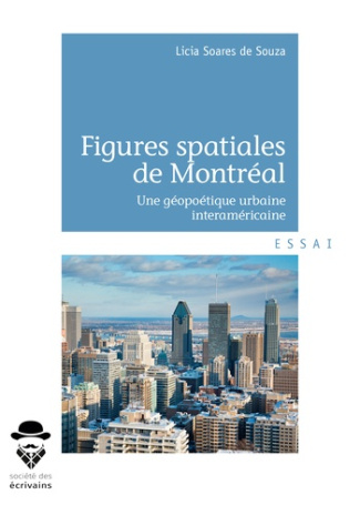 Soares_de_Souza_Licia-Figures_spatiales_de_Montr_al._Une_g_opo_tique_urbaine_interam_ricaine-9782342150865_0