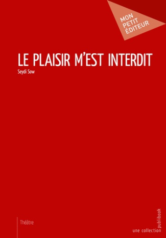 Sow_Seydi-Le_plaisir_m_est_interdit-9782342058215_0