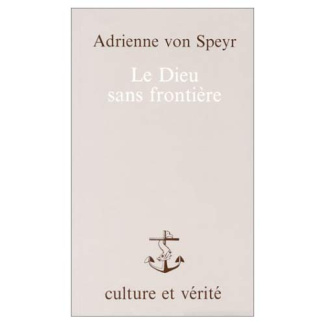 Speyr_Adrienne_von-LE_DIEU_SANS_FRONTIERE-9782872990283_0
