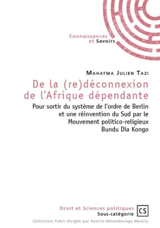 Tazi_Mahatma_Julien-De_la_re_d_connexion_de_l_Afrique_d_pendante._Pour_sortir_du_syst_me_de_l_ordre_de_Berlin_et_une_r_-9782753906549_0