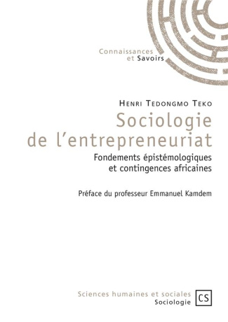 Tedongmo_Teko_Henri-Sociologie_de_l_entrepreneuriat._Fondements_pist_mologiques_et_contingences_africaines-9782753904767_0