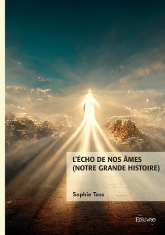 Tess_Sophie-L_cho_de_nos_mes_Notre_grande_histoire_-9782414818099_0