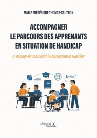 Thomas-Sautron_Marie_Fr_d_rique-Accompagner_le_parcours_des_apprenants_en_situation_de_handicap._Le_passage_du_secondaire_l_enseig-9791020384065_0