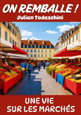 Todeschini_Julien-On_remballe._Une_vie_sur_les_marches-9782322570317_0