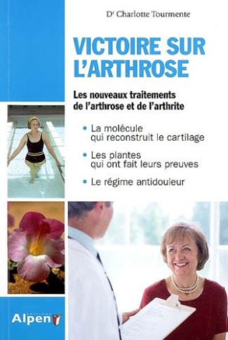 Tourmente_Charlotte-Victoire_sur_l_arthrose._Les_nouveaux_traitements_de_l_arthrose_et_de_l_arthrite-9782916784687_0
