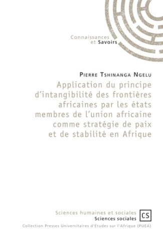 Tshinanga_Ngelu_Pierre_Ndeshyo_Rurihose_Oswald-Application_du_principe_d_intangibilit_des_fronti_res_africaines_par_les_tats_membres_de_l_union_a-9782753904705_0