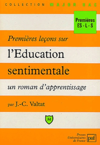Valtat_Jean-Christophe-Premi_res_le_ons_sur_l_Education_sentimentale_un_roman_d_apprentissage._Premi_res_ES-L-S-9782130477129_0