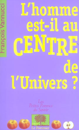 Vannucci_Fran_ois-L_Homme_est-il_au_centre_de_l_univers_-9782746501843_0