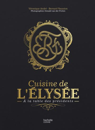 Vaussion_Bernard_Andr_V_ronique-Cuisine_de_l_Elys_e_A_la_table_des_pr_sidents-9782012308411_0