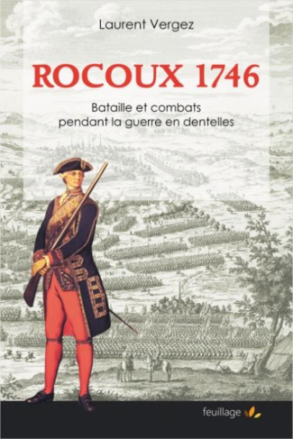 Vergez_Laurent_Chaline_Olivier-Rocoux_1746._Bataille_et_combats_pendant_la_guerre_en_dentelles-9782373970043_0