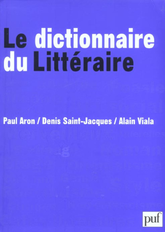 Viala_Alain_Saint-Jacques_Denis_Aron_Paul-Le_dictionnaire_du_litt_raire-9782130516903_0