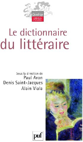 Viala_Alain_Saint-Jacques_Denis_Aron_Paul-Le_dictionnaire_du_litt_raire-9782130543428_0