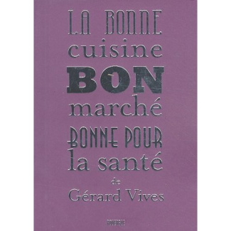 Vives_G_rard-La_bonne_cuisine_bon_march_bonne_pour_la_sant_-9782812600418_0