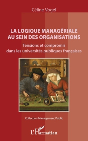 Vogel_C_line-La_logique_manag_riale_au_sein_des_organisations._Tensions_et_compromis_dans_les_universit_s_publiqu-9782336581729_0