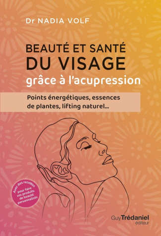 Volf_Nadia-Beaut_et_sant_du_visage_gr_ce_l_acupression-9782813234605_0