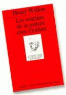 Wallon_Henri-Les_Origines_de_la_pens_e_chez_l_enfant-9782130424598_0