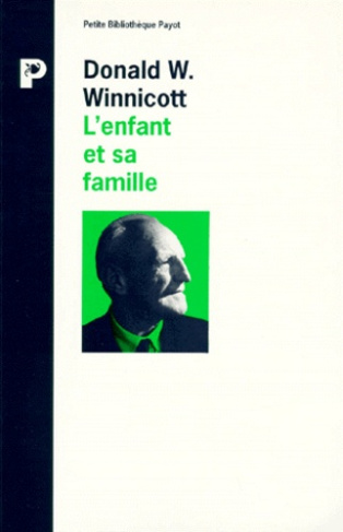 Winnicott_Donald-L_ENFANT_ET_SA_FAMILLE._Les_premi_res_relations-9782228883436_0
