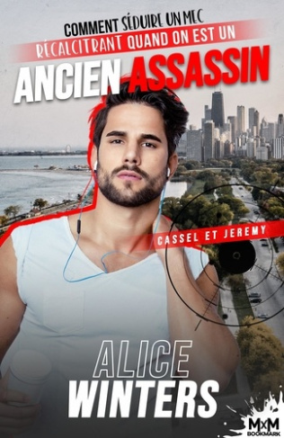 Winters_Alice-Comment_s_duire_un_mec_r_calcitrant_quand_on_est_un_ancien_assassin-9791038141414_0