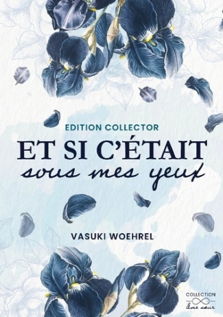 Woehrel_Vasuki-Et_si_c_etait_sous_mes_yeux_collector-9782322599349_0