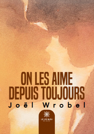 Wrobel_Jo_l-On_les_aime_depuis_toujours-9791042236519_0