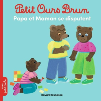 XXX-Petit_Ours_Brun_-_Papa_et_maman_se_disputent_-_D_s_2_ans-9791036388866_0