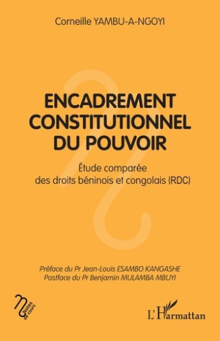 Yambu-a-Ngoyi_Corneille_Esambo_Kangashe_Jean-Lou-Encadrement_constitutionnel_du_pouvoir._Etude_compar_e_des_droits_b_ninois_et_congolais_RDC_-9782336507705_0
