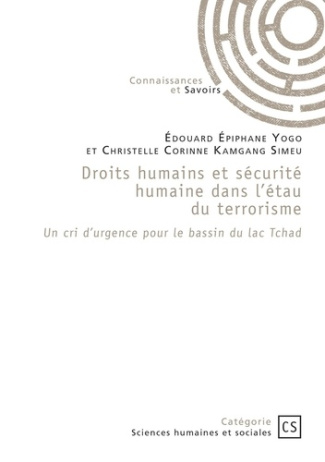 Yogo_Edouard_Epiphane_Kamgang_Simeu_christelle_c-Droits_humains_et_s_curit_humaine_dans_l_tau_du_terrorisme._Un_cri_d_urgence_pour_le_bassin_du_lac-9782342385274_0
