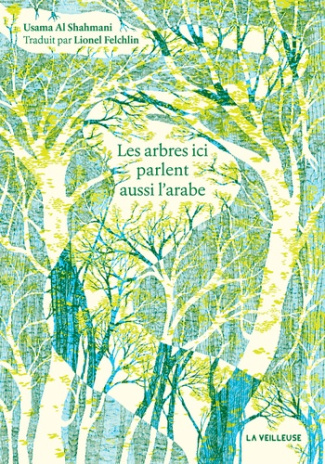 a-l-etranger-les-arbres-parlent-aussi-l-arabe_0