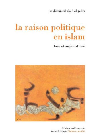 abed-al-jabri-mohammed-3b-ouasti-boussif-la-raison-politique-en-islam-hier-et-aujourd-hui_0
