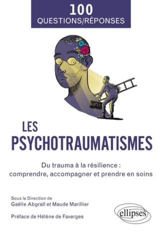 abgrall-marillier-les-psychotraumatismes-du-trauma-a-la-resilience-comprendre-accompagner-et-prendre-en-soins_0