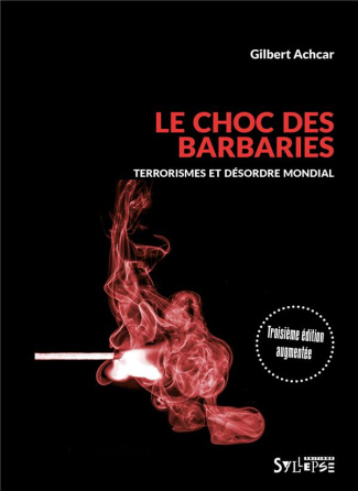 achcar-gilbert-le-choc-des-barbaries-terrorismes-et-desordre-mondial-3e-edition_0
