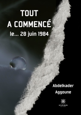 aggoune-abdelkader-tout-a-commence-le-28-juin-1984_0