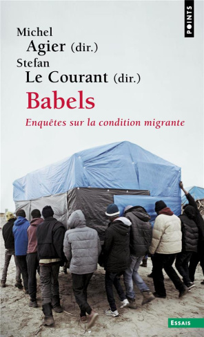 agier-michel-3b-le-courant-stefan-3b-heran-francois-babels-enquetes-sur-la-condition-migrante_0