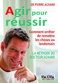 agir-pour-reussir-comment-arreter-de-remettre-les-choses-au-lendemain_0