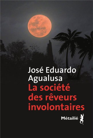 agualusa-jose-eduardo-3b-schramm-danielle-la-societe-des-reveurs-involontaires_0