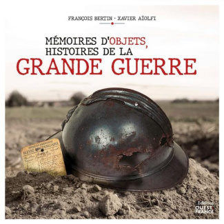 aiolfi-xavier-3b-bertin-francois-memoires-d-objets-histoires-de-la-grande-guerre_0
