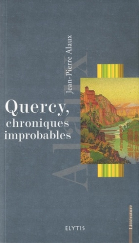 alaux-jean-pierre-quercy-chroniques-improbables_0