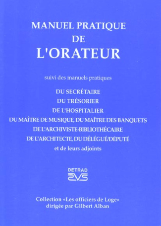 alban-gilbert-manuel-pratique-de-l-orateur-suivi-des-manuels-pratiques-du-secretaire-du-tresorier-de-l-hospitali_0