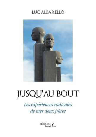 albarello-luc-jusqu-au-bout-les-experiences-radicales-de-mes-deux-freres_0