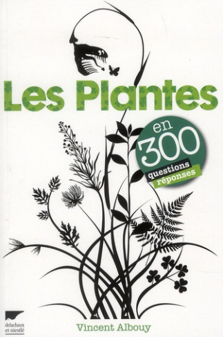 albouy-vincent-3b-felloni-claire-les-plantes-en-300-questions-reponses_0