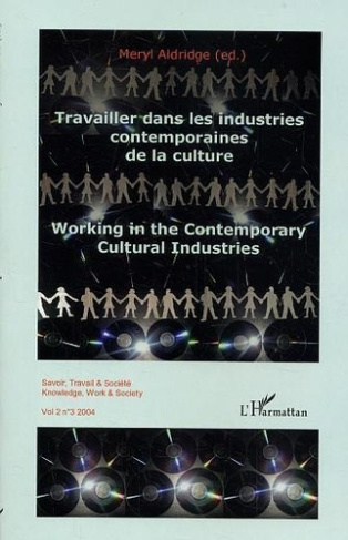 aldridge-meryl-savoir-travail-societe-n-3-2004-travailler-dans-les-industries-contemporaines-de-la-culture-vol_0